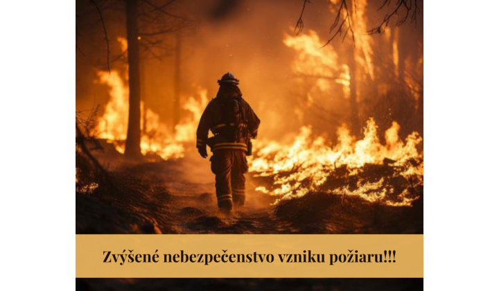 Vyhlásenie času zvýšeného nebezpečenstva vzniku požiaru v okrese Trebišov